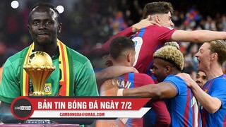 Bản tin Bóng Đá ngày 7/2 | Senegal lần đầu vô địch Châu Phi; Barca lọt Top 4 sau trận thắng Atletico