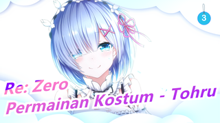 Re: Zero | Tatacara Permainan Kostum [18] Permainan Kostum 2017 - Tohru_3