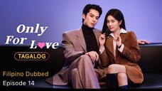 Only for Love Tagalog HD EP14 - Delighted