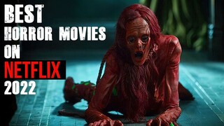 TOP 10 BEST HORROR MOVIES ON NETFLIX 2022