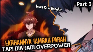 Menjadi Overpower Karena Latihan Keras Bagai Neraka Part 3 | Sang Irregular |