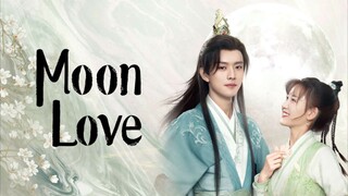 EP. 01| Moon Love (2024) Eng Sub Cdrama