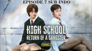 High School Return of a Gangster episode 7 sub indo full