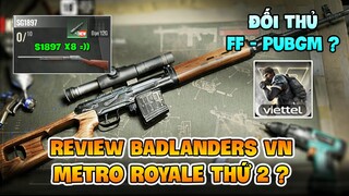 REVIEW BADLANDERS VN: ĐỐI THỦ FREEFIRE & PUBG MOBILE, TÁI SINH HUYỀN THOẠI AK X8 ! Nam Art