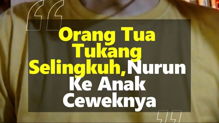 Ayah Tukang Selingkuh,Anak NYA Pun Selingkuh