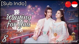 [Sub Indo] Waiting for You – Eps. 08 (2025)