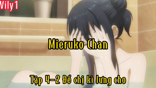 Mieruko chan_Tập 4 P2 Để chị kì lưng cho