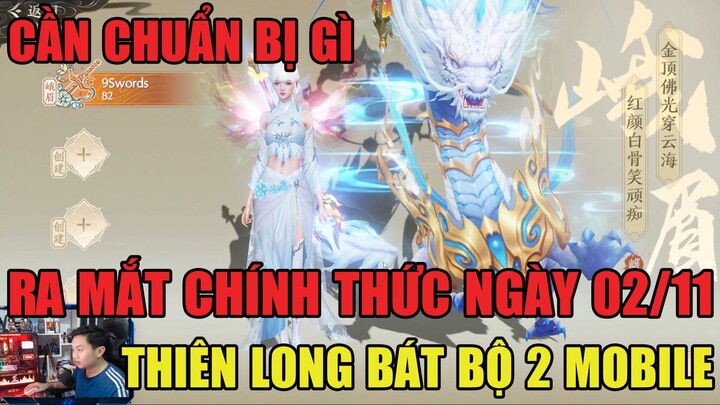 THIÊN LONG BÁT BỘ 2 MOBILE:RA MẮT NGÀY 02.11-CẦN CHUẨN BỊ NHỮNG GÌ ĐỂ CHIẾN GAME TLBB2M