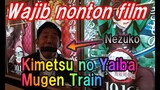 【Kimetsu no yaiba Mugen Train】Bagus banget ! Review nonton Demon slayer! Wajib nonton film nya Demon
