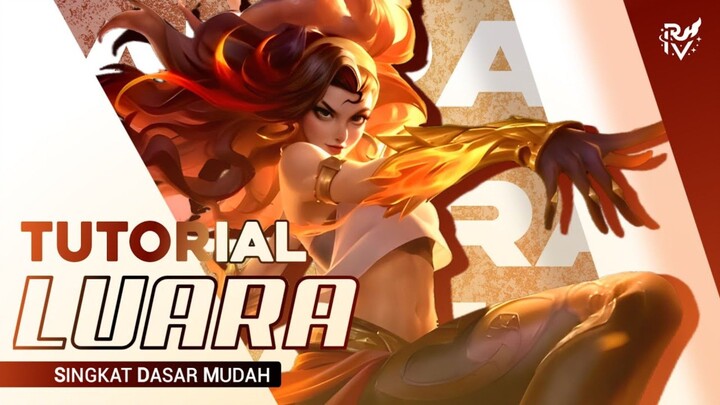 Tutorial LUARA - Penjelasan mudah hero HOK