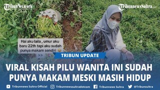 Viral Wanita Ini Memiliki Makam Meski Masih Hidup, Kisah Pilu Terungkap