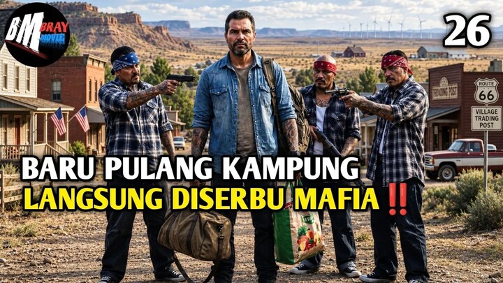 Pulang Kampung Malah Diserbu Para Mafia - Alur Cerita Film Action
