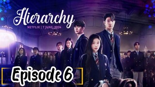 Hierarchy: Episode 6 [2024] [English sub] /🇰🇷/