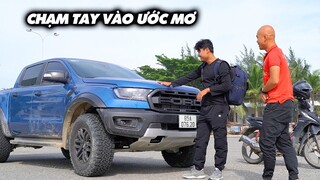 Chạm Tay Vào Ước Mơ Lái Chiếc Raptor Tiền Tỷ Của Em Cú Đấm Thép TV