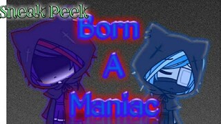 Born A Maniac || Sneak Peek || Gacha Life || SkylerY Yanime