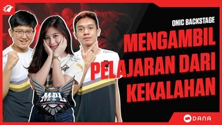MENGAMBIL PELAJARAN DARI KEKALAHAN - ONIC BACKSTAGE