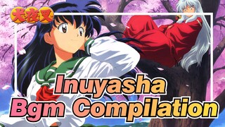 [ Inuyasha ] Bgm Compilation(Full 39P)_J