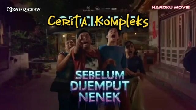 Cerita Kompleks film sebelum dijemput nenek 2026