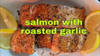 Salmon with Roasted Garlic