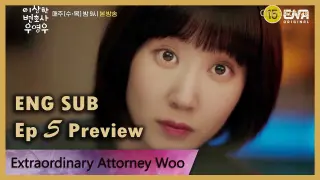 Extraordinary Attorney Woo Ep 5 Preview Eng Sub - Park Eun Bin x Kang Tae Oh