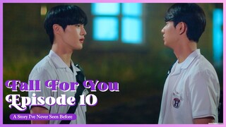 [ENG SUB] FALL FOR YOU EP. 10 : 'A Story I've Never Seen Before'