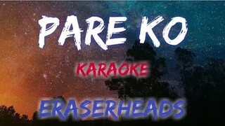 PARE KO - ERASERHEADS (KARAOKE VERSION)