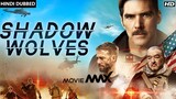 Shadow Wolves (2019) Hindi Dubbed Movie | Thomas Gibson,Graham Greene, LouiseLombard | MovieMAX123