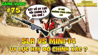 GVlog 75 | SLR vs MINI14 ĐÂU LÀ KHẨU DMR TỐT NHẤT META PUBG HIỆN NAY ?