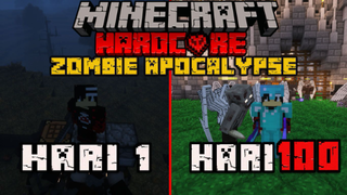 100 HARI DI MINECRAFT HARDCORE ZOMBIE APOCALYPSE DAN INI YANG TERJADI !!