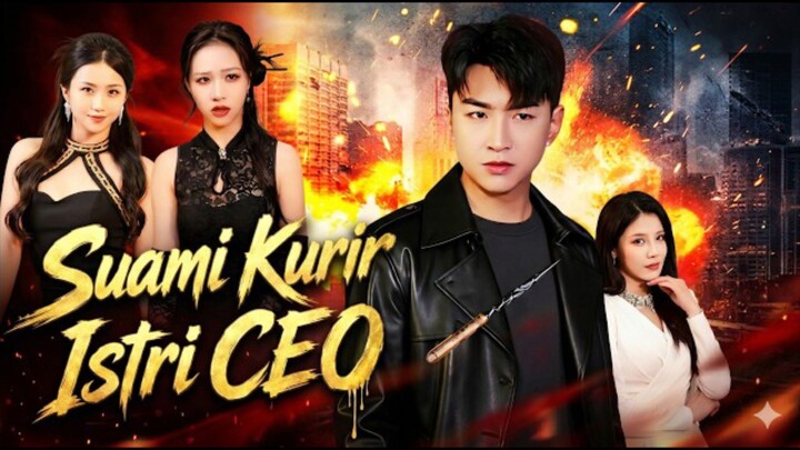 [Sulih Suara] "Suami Kurir Istri CEO" . Drama China