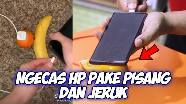 CAS HP PAKE JERUK DAN PISANG - FAKTA ATAU HOAX