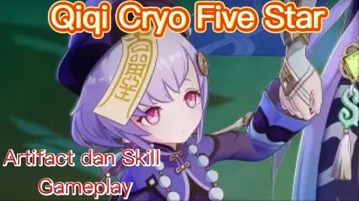 Genshin Impact INDO - Pembahasan Qiqi Cryo Five Star mengenai Artifact dan Skill + Gameplay