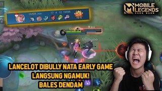 PAKE LANCELOT DI BULLY NATALIA EARLY GAME ! GINI CARA BALES DENDAM NYA - Mobile Legends