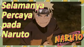 Selamanya Percaya pada Naruto