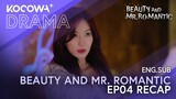 Beauty and Mr Romantic EP04 RECAP | KOCOWA+