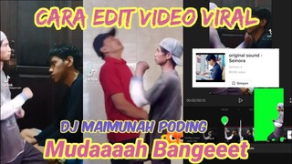 Cara Edit Video Tiktok Lagu DJ Maimunah Poding Mukul Pohon Yang Lagi Viral