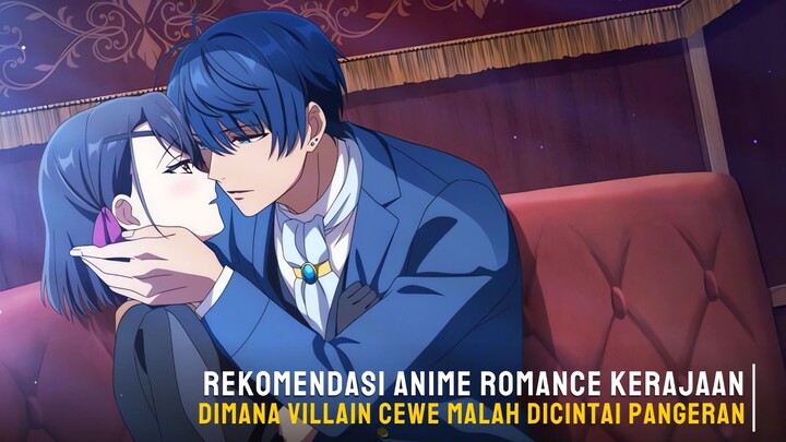 Rekomendasi anime romance kerajaan dimana villain cewek malah dicintai oleh pangeran