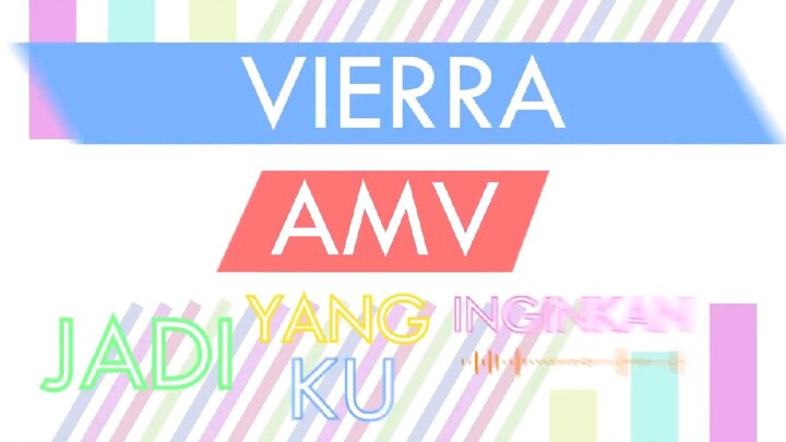 AMV JADI YANG KU INGINKAN, Vierra ,lagu lawas