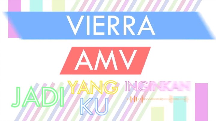 AMV JADI YANG KU INGINKAN, Vierra ,lagu lawas