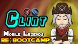 CLINT - TIPS, ITEMS, EMBLEMS, AND GUIDE - MGL MOBILE LEGENDS RE:BOOT CAMP VOLUME 47.1