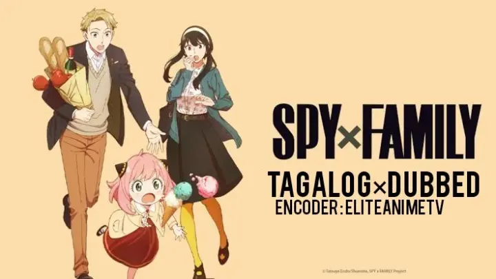 Spy × Family [1x6] (Tagalog Dubbed) Encoder: EliteAnimeTv