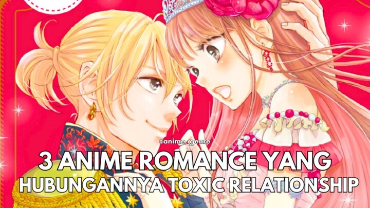 Top 3 Anime Romance yang Menceritakan Mengenai Toxic Relationship! 🫣🔥