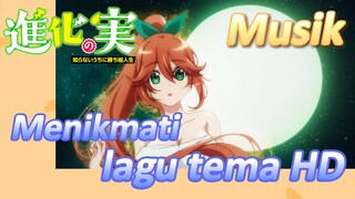 [The Fruit of Evolution]Musik | Menikmati lagu tema HD