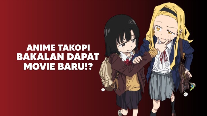 Anime Takopi bakalan dapat Movie Baru!?