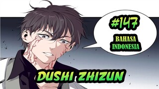 Dushi Zhizun ch 147 Bahasa Indonesia