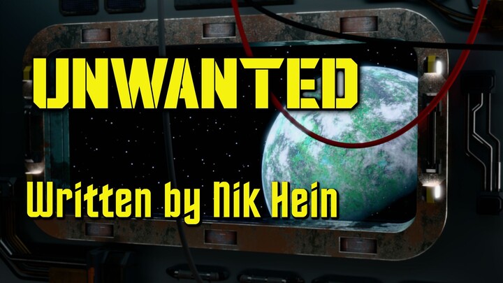 Unwanted | A Sci Fi Story | written and narrated by Nik Hein