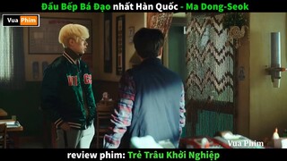 Đầu bếp Mafia Đáng Sợ nhất Hàn Quốc - review phim Trẻ Trâu Khởi Nghiệp