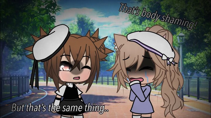 💢That’s body shaming!💢 |Gacha Life Meme| //NOT Original