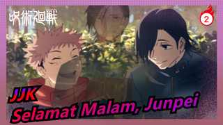 [Jujutsu Kaisen] Selamat Malam, Junpei_2