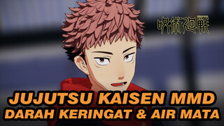 Jujutsu Kaisen MMD
Darah Keringat & Air Mata